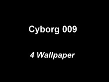 Cyborg 009 Wallpaper
